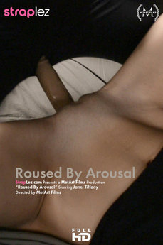 Roused by Arousal - Tiffany - Jane