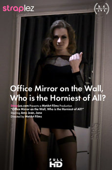 Office Mirror on the Wall, Who is the Horniest of All? - Jane - Amy Jean