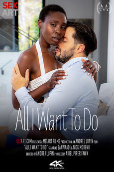Zaawaadi & Nick Moreno in 'All I Want To Do' (28:05) - SexArt