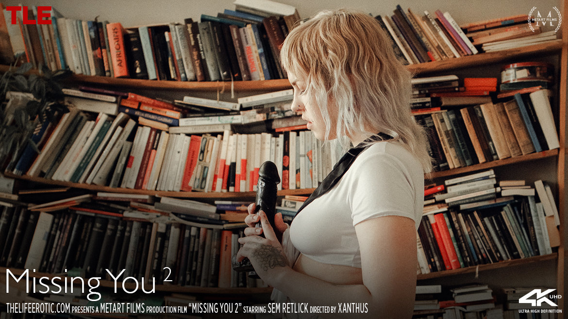TheLifeErotic Sem Retlick Missing You 2 The Life Erotic Sem Retlick Missing You 2